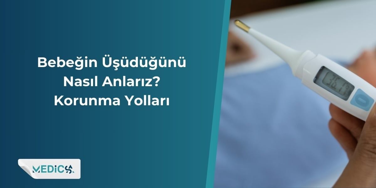 Bebeğin Üşüdüğünü Nasıl Anlarız? Korunma Yolları